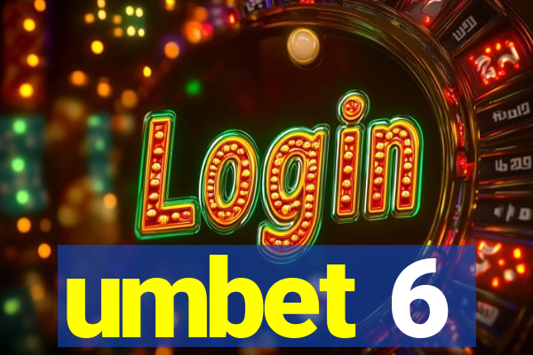 umbet 6
